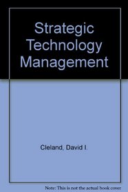 Strategic Technology Management: Systems for Products and Processes