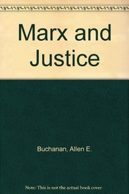 Marx and Justice (Philosophy and society)