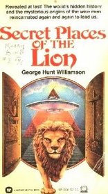 Secret Places Of The Lion George Hunt Williamson - 