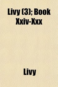 Livy (3); Book Xxiv-Xxx