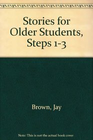 Stories for Older Students, Steps 1-3