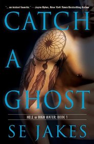 Catch a Ghost (Hell or High Water, Bk 1)
