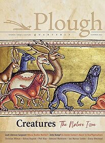 Plough Quarterly No. 28 ? Creatures: The Nature Issue