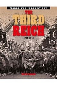 The Third Reich 1923-1945 (World War II: Day By Day)