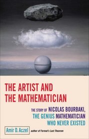 Artist & the Mathematician: The Story of Nicolas Bourbaki, the Genius Mathematician Who Never Existed.