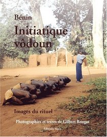 Initiatique vodoun: Images du rituel (French Edition)