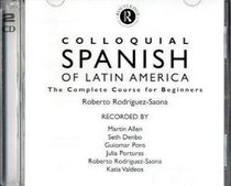 Colloquial Spanish of Latin America: The Complete Course for Beginners (Colloquial Series)
