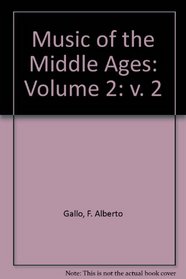 Music of the Middle Ages: Volume 2