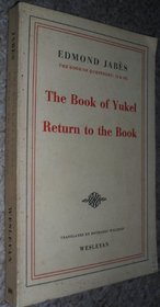 The Book of Questions: The Book of Yukel and the Return to the Book/Volumes 2 and 3 Combined
