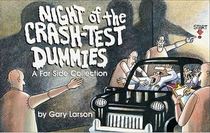 Night of the Crash-Test Dummies (Farside Collection)