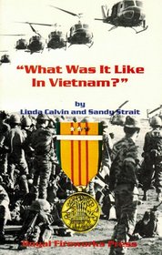 What Was It Like in Vietnam: Honest Answers from Those Who Were There