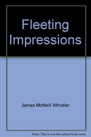 Fleeting Impressions: Prints by James McNeill Whistler