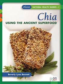 Chia (Alive Natural Health Guides)