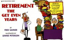 Retirement: The Get Even Years