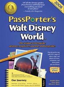 PassPorter's Walt Disney World 2008: The Unique Travel Guide, Planner, Organizer, Journal, and Keepsake! (PassPorter)