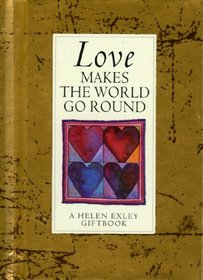 Love Makes The World Go Around (Values for Living)