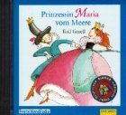 Prinzessin Maria vom Meere. CD. Nach einem russischen Volksmrchen. ( ab 7 J.).