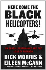 Here Come the Black Helicopters!: UN Global Governance and the Loss of Freedom