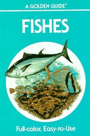 Fishes: A Guide to Fresh and Salt Water Species (Golden Guides)