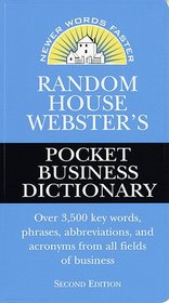 Random House Webster's Pocket Business Dictionary, Second Edition (Best-Selling Random House Webster's Pocket Reference)