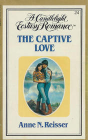 The Captive Love (Candlelight Ecstasy Romance, No 24)