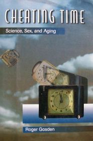 Cheating Time: Science, Sex, and Aging