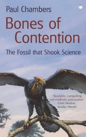 Bones of Contention: The Fossils Which Tested Darwin's Theory