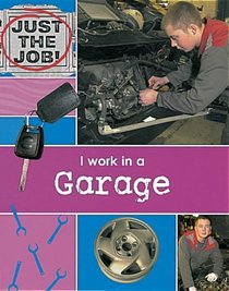 I Work in a Garage (Just the Job)