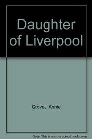 Daughter of Liverpool