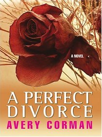 A Perfect Divorce (Large Print)