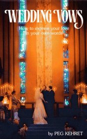 Wedding Vows: How to Express Your Love in Your Own Words