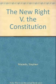 The New Right v. the Constitution