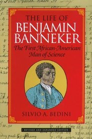 The Life of Benjamin Banneker: The First African-American Man of Science