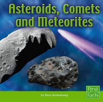 Asteroids, Comets, and Meteorites (First Facts)