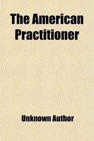 The American Practitioner