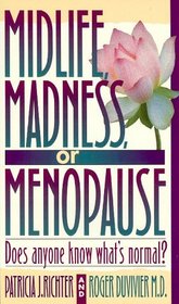 Midlife, Madness, or Menopause: Does Anyone Know What's Normal?