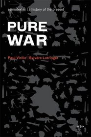 Pure War (Semiotext(e) / Foreign Agents)