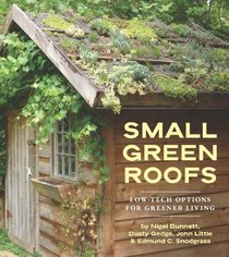 Small Green Roofs: Low-Tech Options for Greener Living