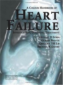 A Colour Handbook of Heart Failure: Diagnosis, Investigation, Treatment