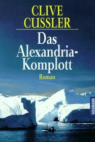 Das Alexandria - Komplott. Roman.