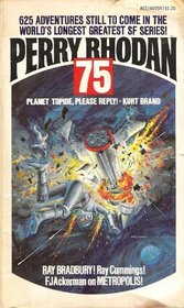 Planet Topide, Please Reply! (Perry Rhodan, 75)
