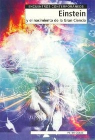 Einstein y El Nacimiento de La Gran Ciencia (Spanish Edition)