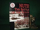 Nuts! the Battle of the Bulge: The Story and Photographs (World War II Commemorative Series)
