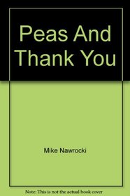 Peas And Thank You