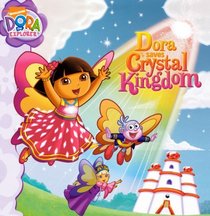Dora Saves Crystal Kingdom (Turtleback School & Library Binding Edition) (Dora the Explorer (Simon & Schuster Tb))