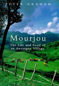 Mourjou: The Life and Food of an Auvergne Village