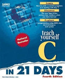Teach Yourself C in 21 Days (Teach Yourself (Teach Yourself))