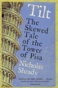 Tilt: The Skewed Tale of the Tower of Pisa