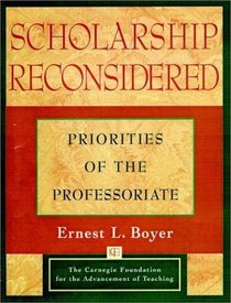 Scholarship Reconsidered : Priorities of the Professoriate