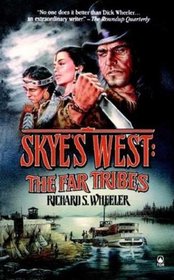 The Far Tribes (Skye's West, Bk 3)